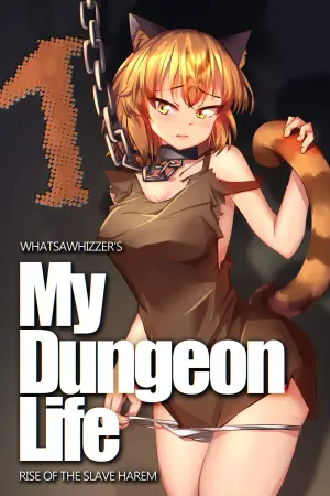 My Dungeon Life: Volume 1