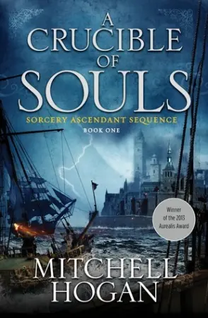 A Crucible of Souls (Sorcery Ascendant Sequence, #1)