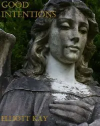 Good Intentions (Good Intentions, #1)
