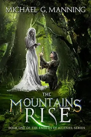 The Mountains Rise (Embers of Illeniel, #1)