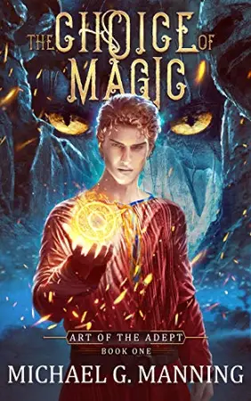 The Choice of Magic (Art of the Adept, #1)