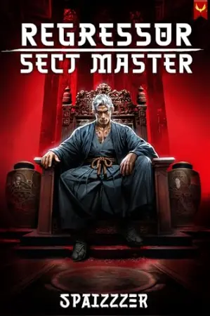 Regressor Sect Master: A Xianxia Progression Fantasy