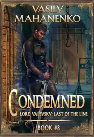 Condemned Book 8: A Progression Fantasy LitRPG Series (Lord Valevsky: Last of the Line)