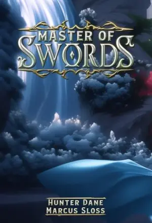 Master of Swords: A LitRPG Progression Fantasy (Swords and Sheaths Book 1)