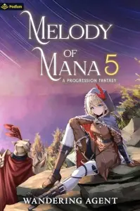 Melody of Mana 5: A Progression Fantasy