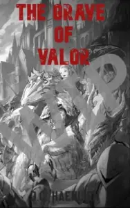 The Grave of Valor: A Reincarnation Progression Fantasy