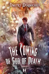 The Coming of God of Death: A Portal Progression Fantasy Series
