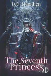 The Seventh Princess: A Reincarnation Progression Fantasy (Adelheid)
