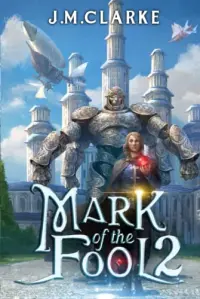Mark of the Fool 2: A Progression Fantasy Epic
