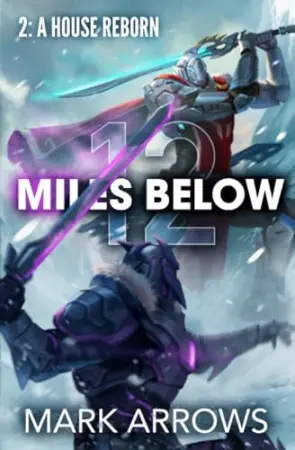 12 Miles Below II: A House Reborn: (A Progression Fantasy Epic)