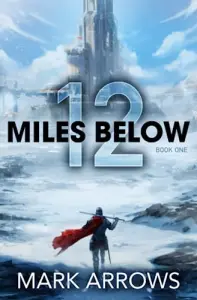 12 Miles Below: The Frozen Realm: