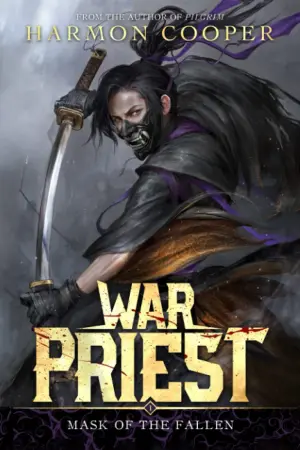 Mask of the Fallen: A Cultivation/Progression Fantasy Series: (War Priest Book One)