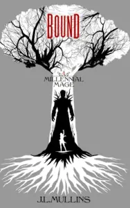 Bound: A Slice of Life Progression Fantasy