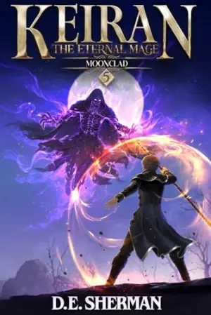Moonclad: A Progression Fantasy Epic (Keiran: The Eternal Mage Book 5)