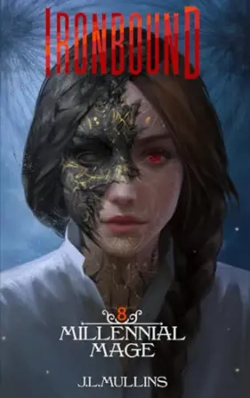 Ironbound: A Slice of Life, Progression Fantasy (Millennial Mage)