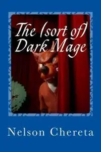 The (sort of) Dark Mage (Waldo Rabbit #1)