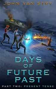 Days of Future Past - Part 2: Present Tense