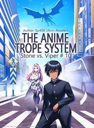 The Anime Trope System: Stone vs. Viper #10 (The Anime Trope System, #10)