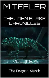 The John Blake Chronicles - volume 4: The Dragon March