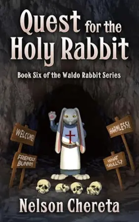 Quest for the Holy Rabbit: Book Six of the Waldo Rabbit Series