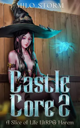 Castle Core 2: A Slice of Life LitRPG Harem