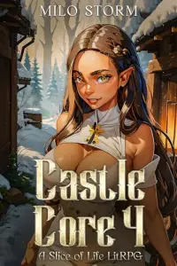 Castle Core 4: A Slice of Life LitRPG