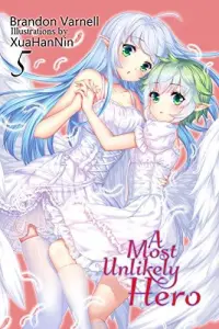 A Most Unlikely Hero, Vol. 5