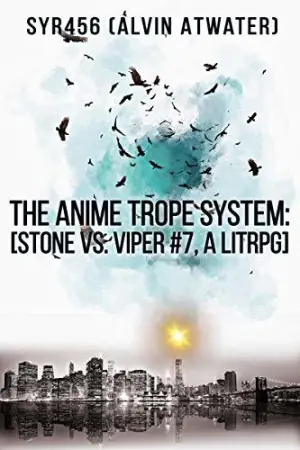 The Anime Trope System: Stone vs. Viper #7