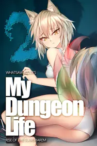 My Dungeon Life: Volume 2