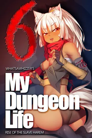 My Dungeon Life : Volume 6