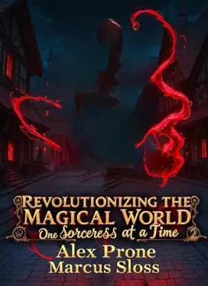 Revolutionizing the Magical World, One Sorceress at a Time 2: A Portal Progression Fantasy