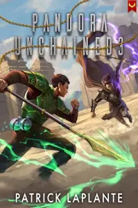 Pandora Unchained 3: A Cultivation Progression Fantasy