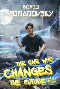 The One Who Changes the Future: A Dystopian Portal Progression Fantasy Series