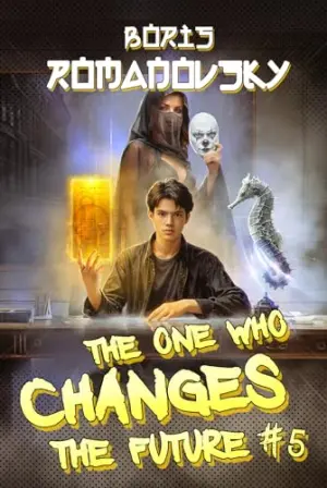 The One Who Changes the Future: A Dystopian Portal Progression Fantasy Series