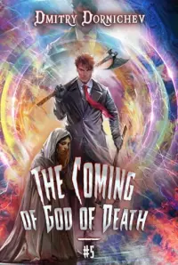 The Coming of God of Death: A Portal Progression Fantasy Series