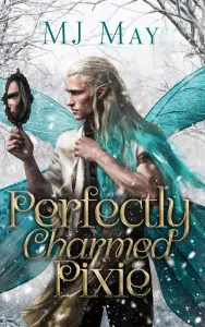 Perfectly Charmed Pixie: Parsnip's Story