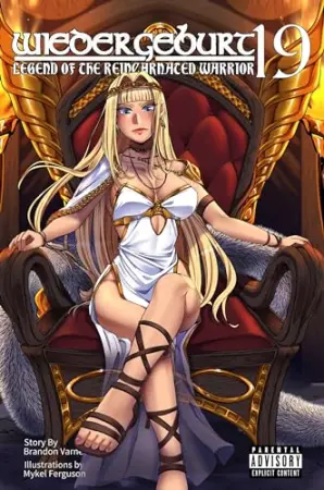 WIEDERGEBURT: Legend of the Reincarnated Warrior: Volume 19