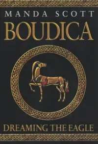 Boudica: Dreaming the Eagle