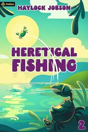 Heretical Fishing 2